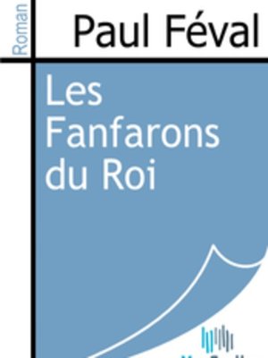 cover image of Les Fanfarons du Roi